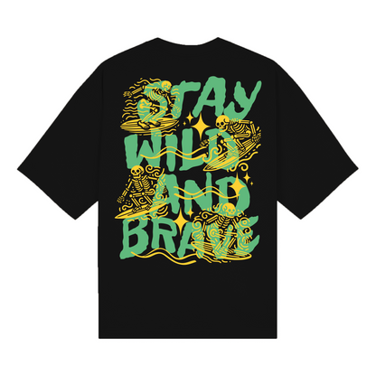 Stay Wild and Brave